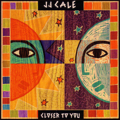 CALE, J.J. - CLOSER TO YOUCALE, J.J. - CLOSER TO YOU.jpg